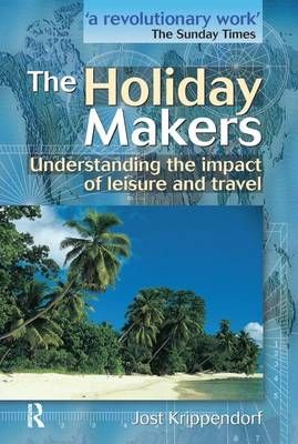 The Holiday Makers By Jost Krippendorf 9781138149595 (Hardback)