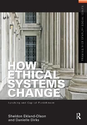How Ethical Systems Change. Lynching and Capital Punishment (Hardback)