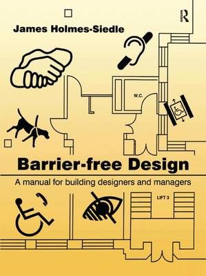 Barrier-Free Design By James Holmes-Seidle 9781138155398 (Hardback)