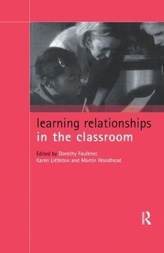Learning Relationships in the Classroom 9781138161504 (Hardback)