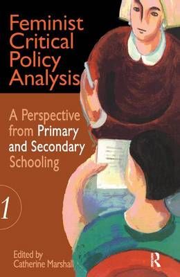 Feminist Critical Policy Analysis I By Catherine Marshall (editor)