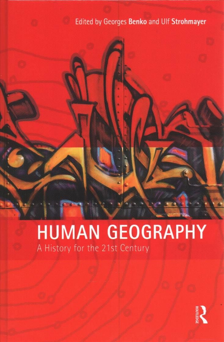 Human Geography By Georges Benko (editor), Ulf Strohmayer (editor)