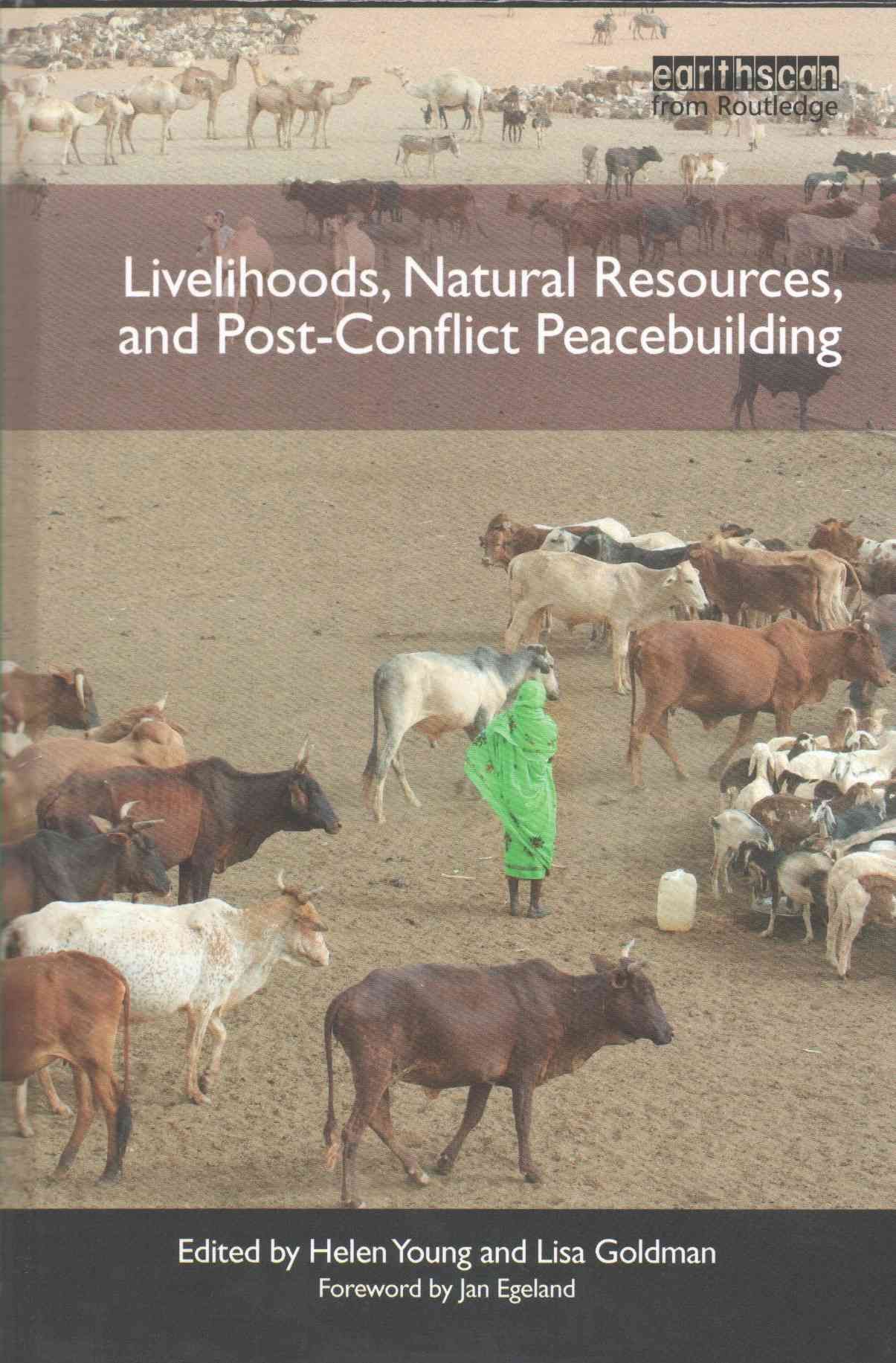 Livelihoods, Natural Resources, and Post-Conflict Peacebuilding