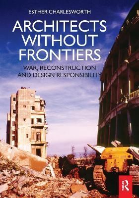 Architects Without Frontiers By Esther Ruth Charlesworth 9781138175556