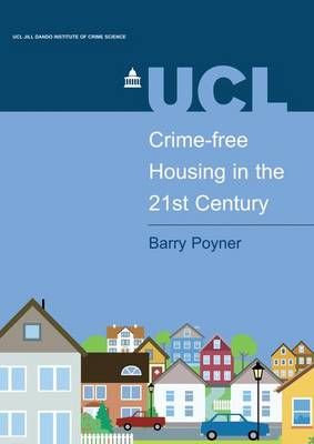 Crime-Free Housing in the 21st Century By Barry Poyner 9781138176256