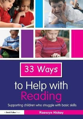 33 Ways to Help With Reading By Raewyn Hickey 9781138178335 (Hardback)