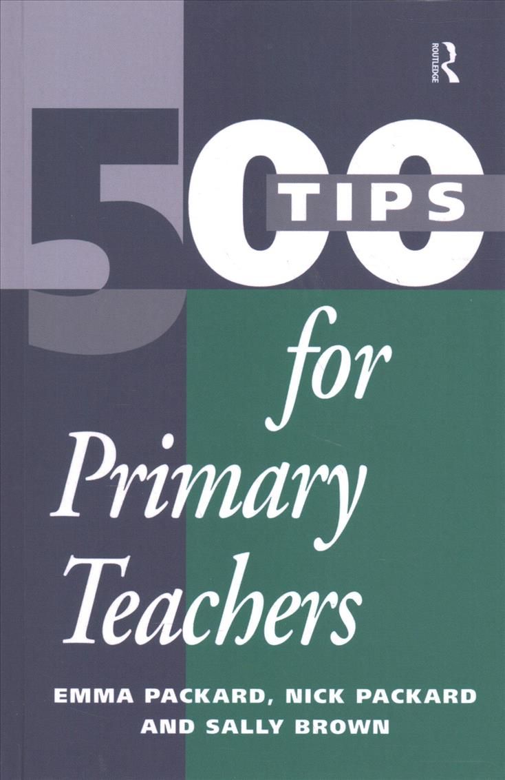 500 Tips for Primary School Teachers 9781138179325 (Hardback)