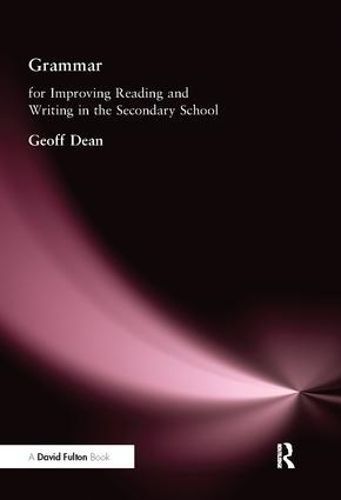 Grammar for Improving Writing and Reading in the Secondary School