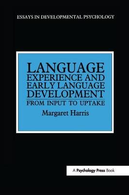 Language Experience and Early Language Development By Margaret Harris