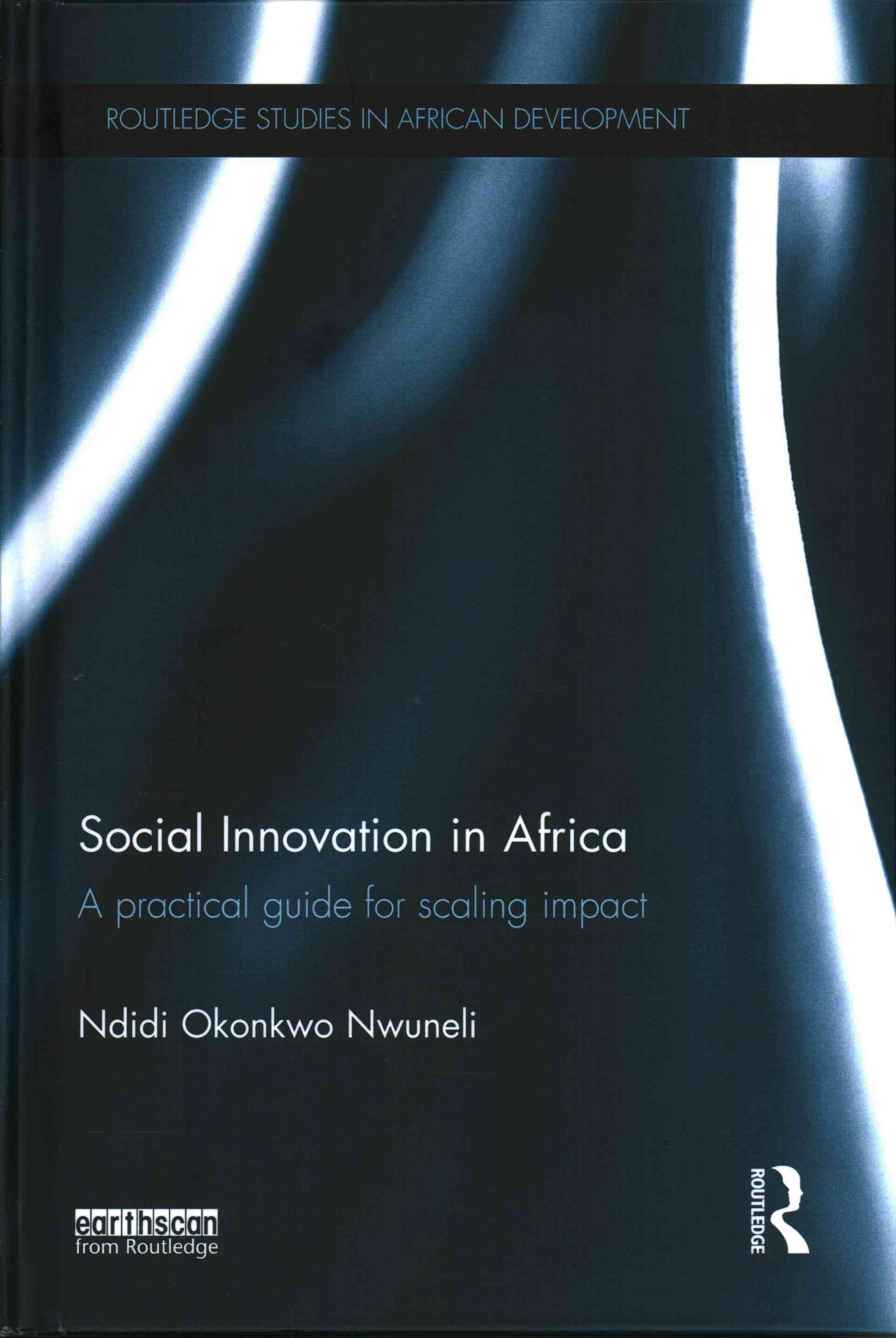 Social Innovation in Africa By Ndidi Okonkwo Nwuneli 9781138182806