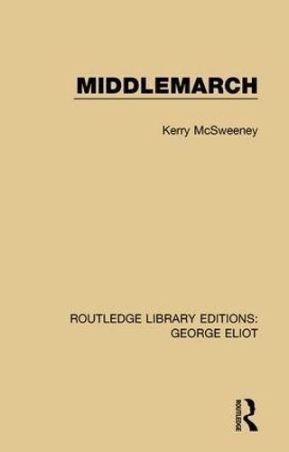Middlemarch By Kerry McSweeney 9781138185302 (Paperback)