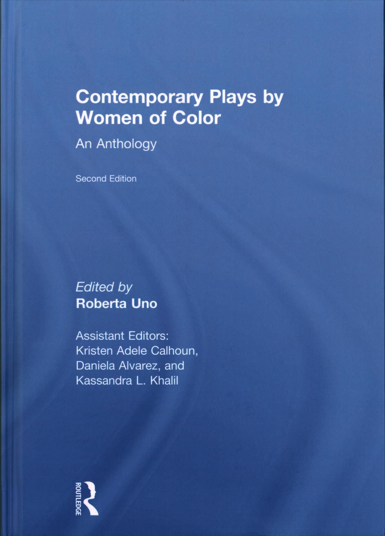 Contemporary Plays by Women of Color By Roberta Uno (editor)