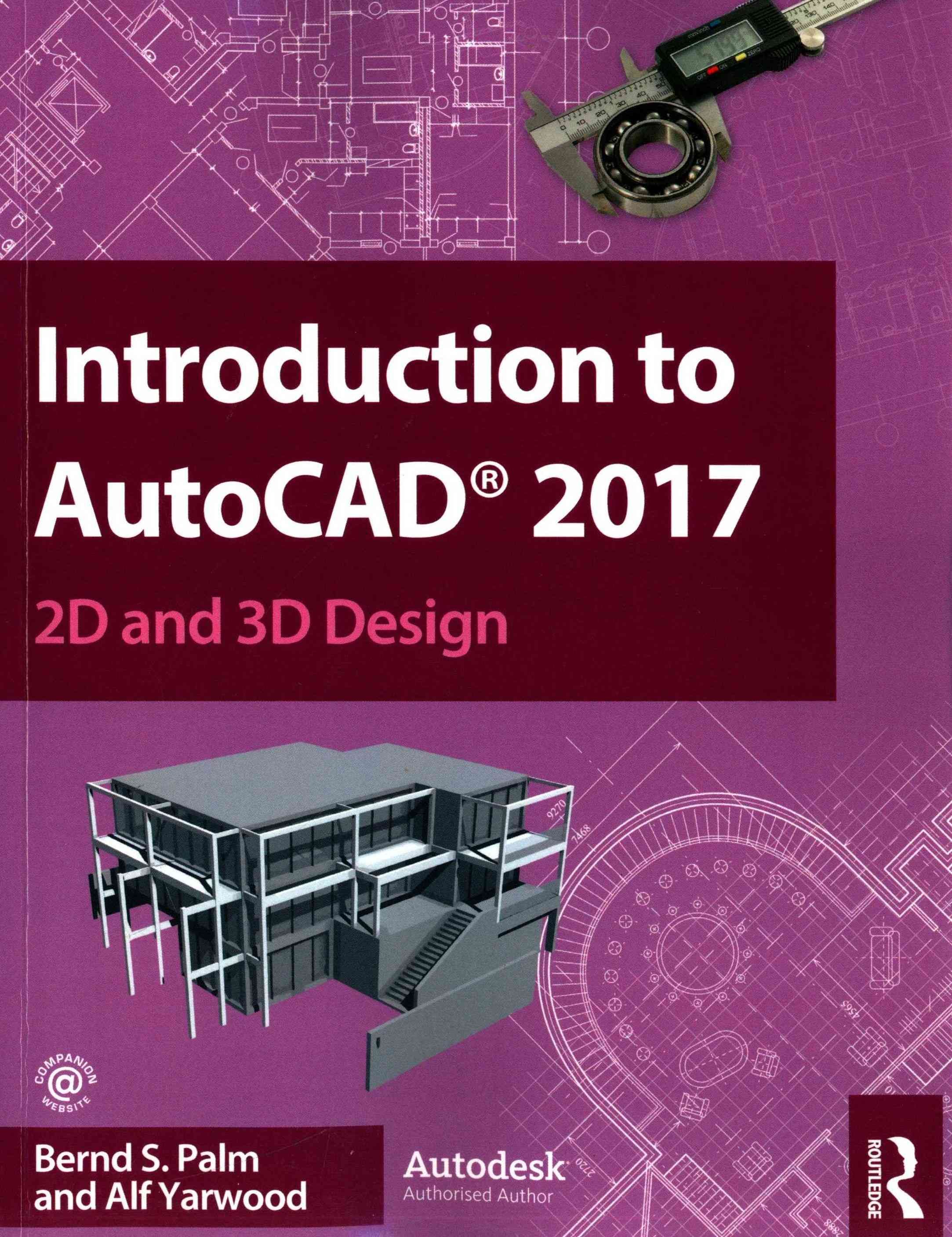 Introduction to AutoCAD 2017 By Bernd S. Palm, A. Yarwood (Paperback)
