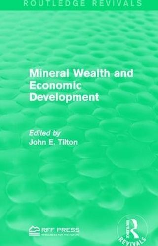 Mineral Wealth and Economic Development By John E. Tilton (editor)