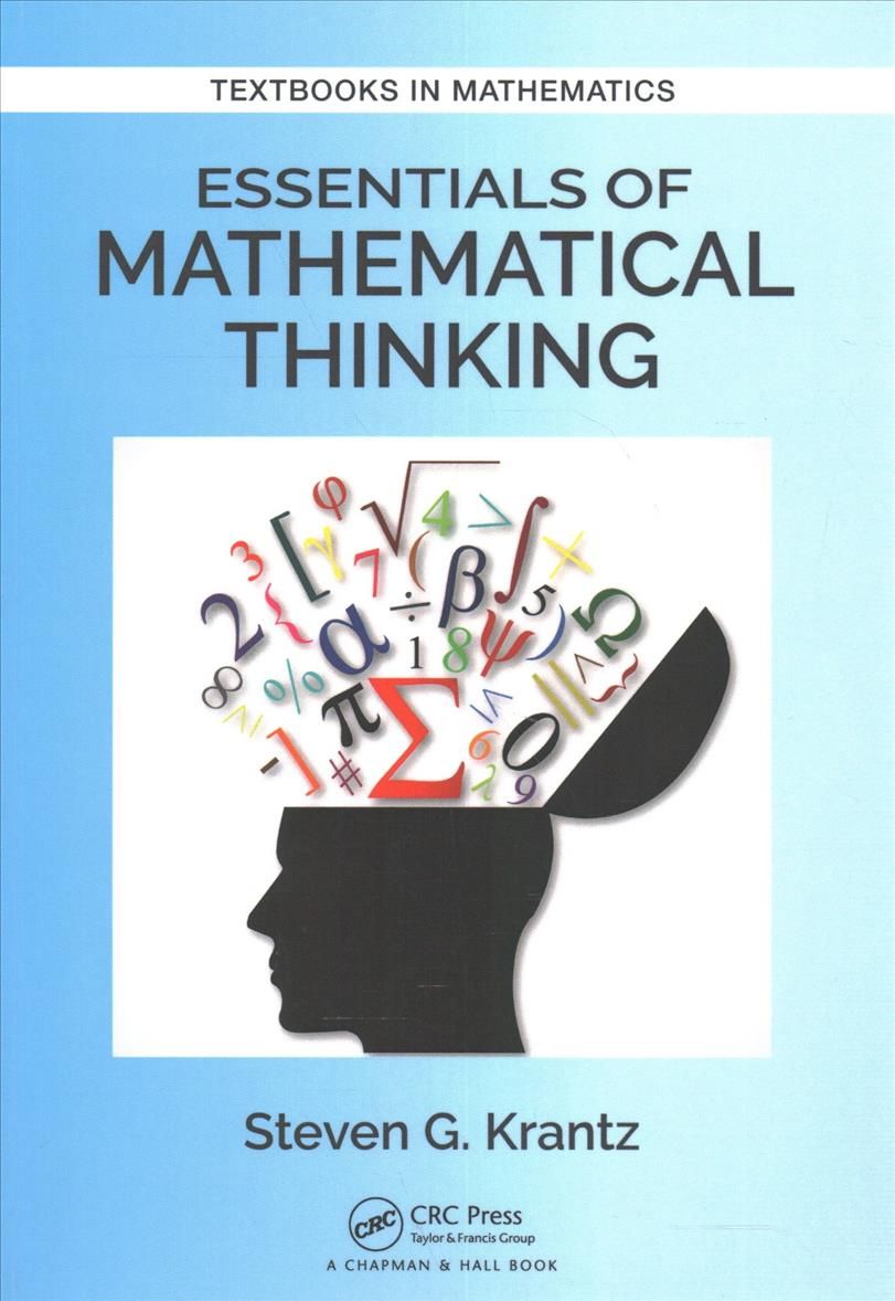 Essentials of Mathematical Thinking By Steven G. Krantz 9781138197701