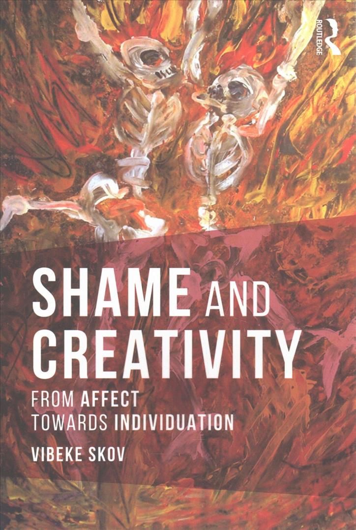 Shame and Creativity By Vibeke Skov 9781138206762 (Paperback)