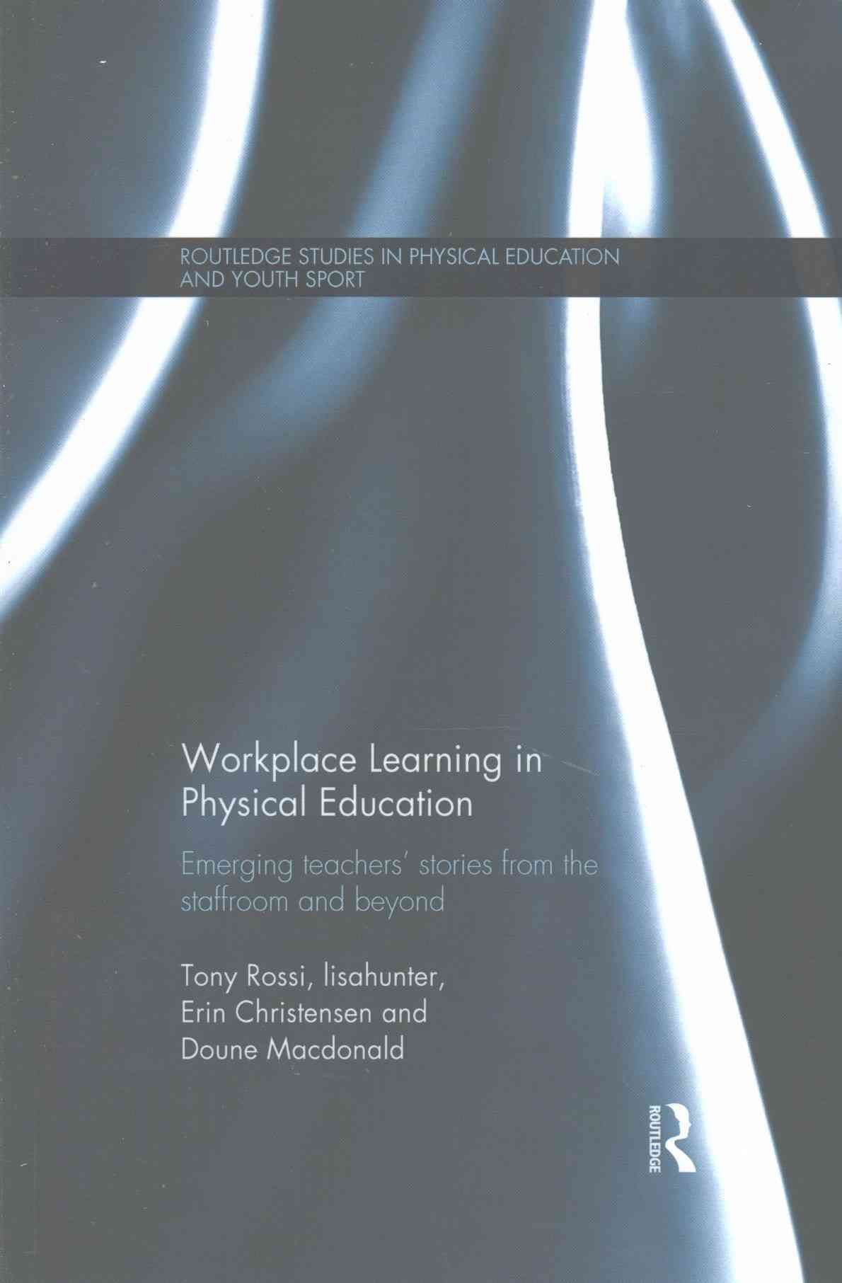 Workplace Learning in Physical Education 9781138208353 (Paperback)