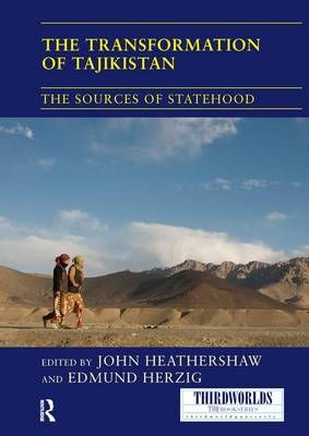 The Transformation of Tajikistan 9781138209749 (Paperback)