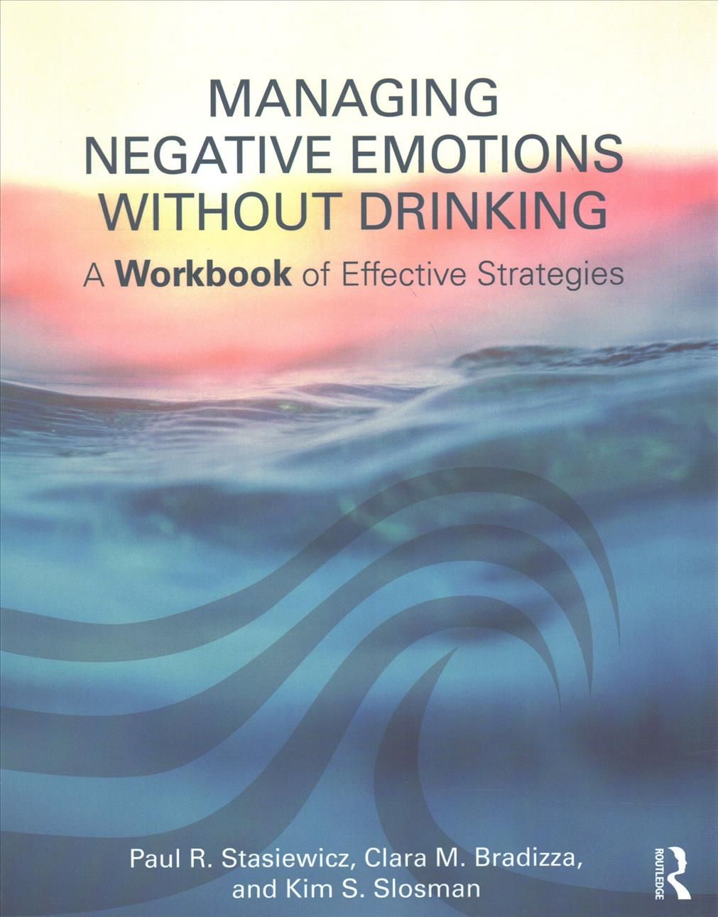 Managing Negative Emotions Without Drinking 9781138215887 (Paperback)
