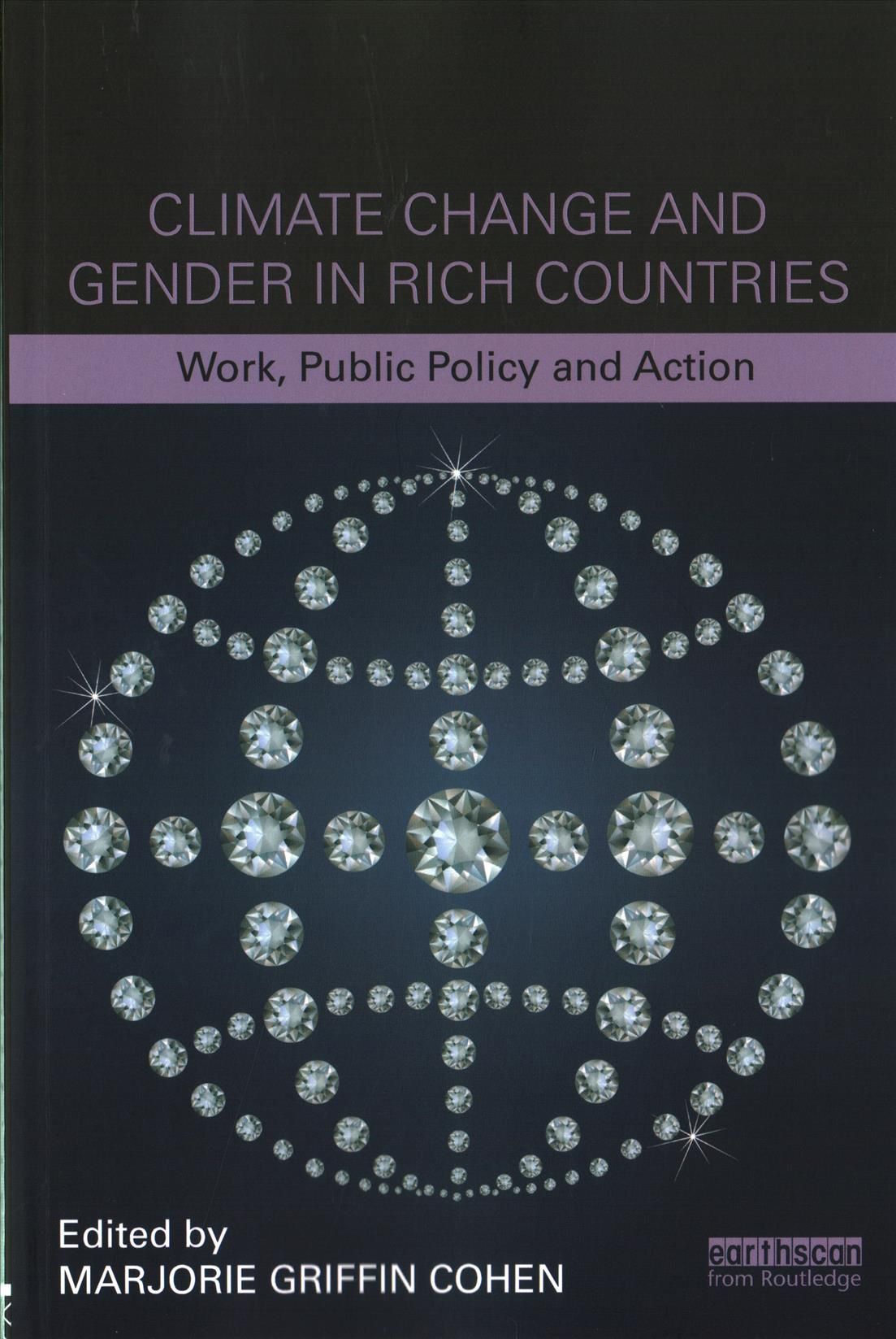 Climate Change and Gender in Rich Countries: Work, public policy and action