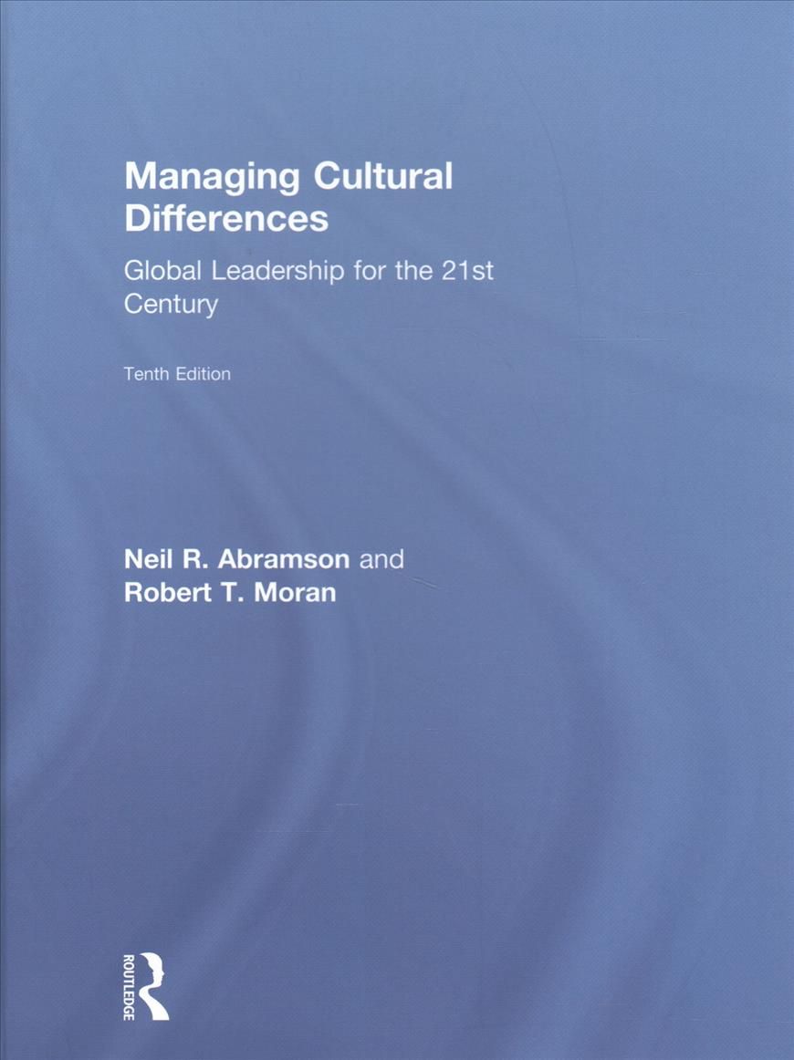 Managing Cultural Differences By Robert T. Moran, Neil R. Abramson
