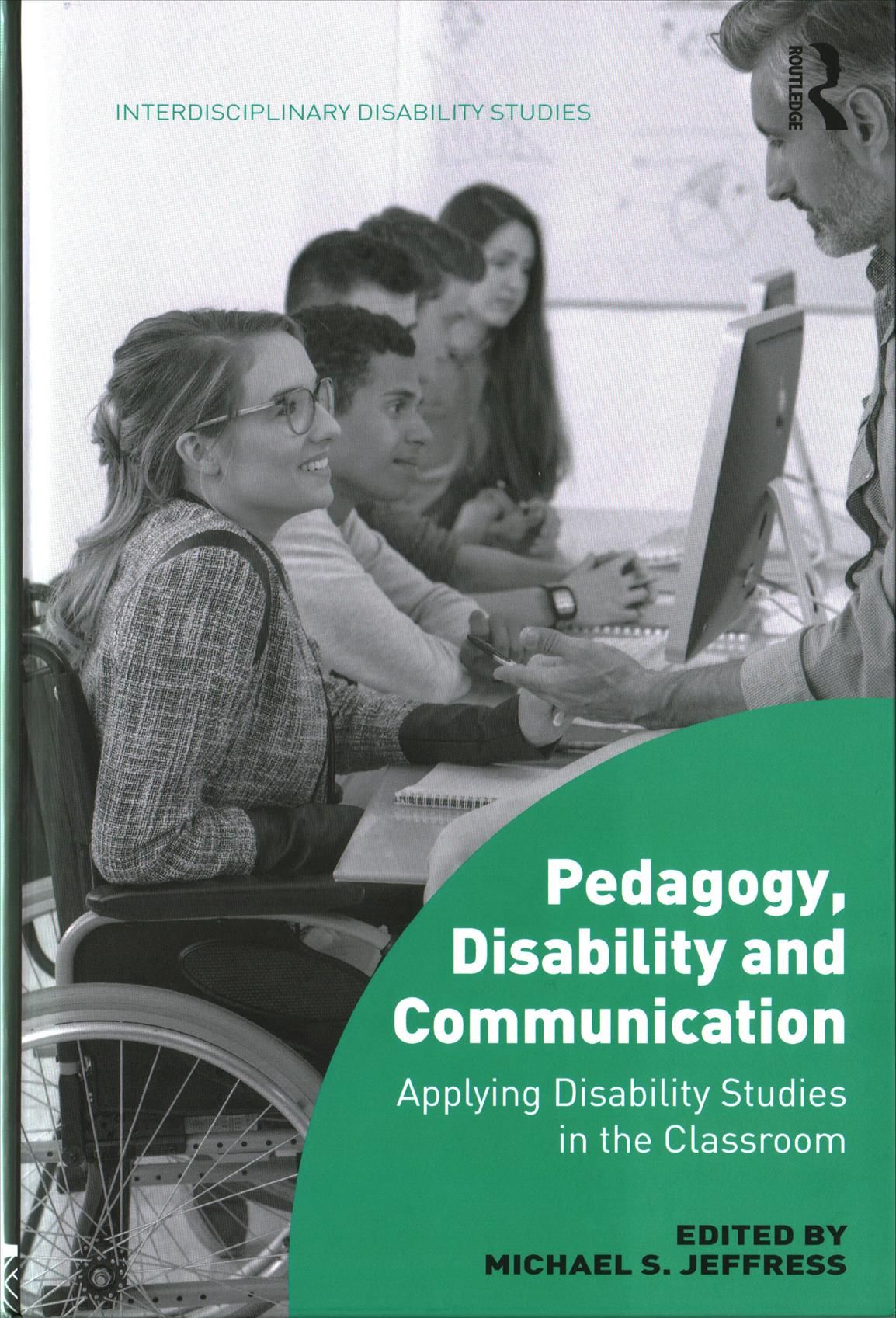 Pedagogy, Disability and Communication By Michael S. Jeffress (editor)