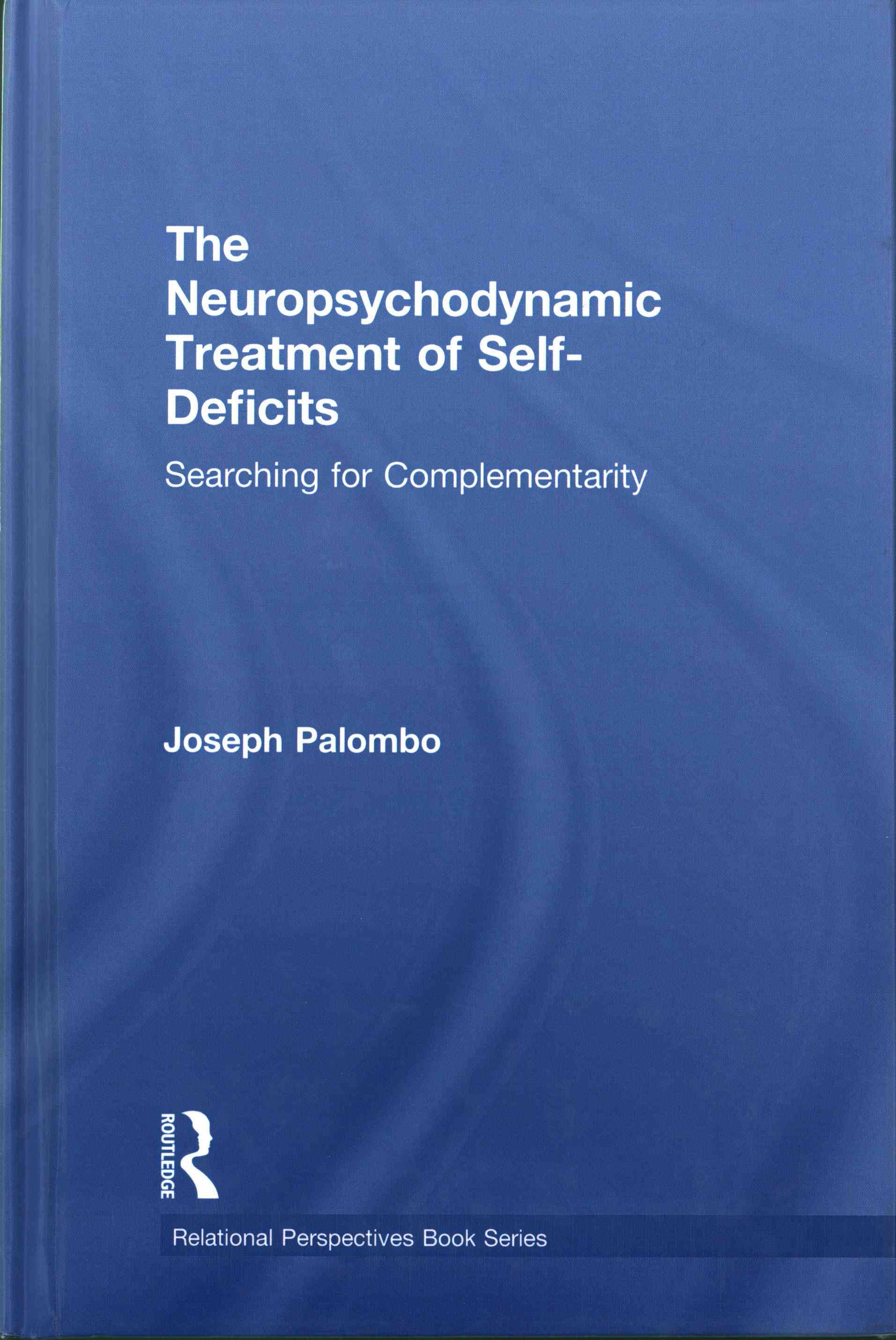 The Neuropsychodynamic Treatment of Self-Deficits By Joseph Palombo