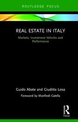 Real Estate in Italy By Guido Abate, Giuditta Losa 9781138231511