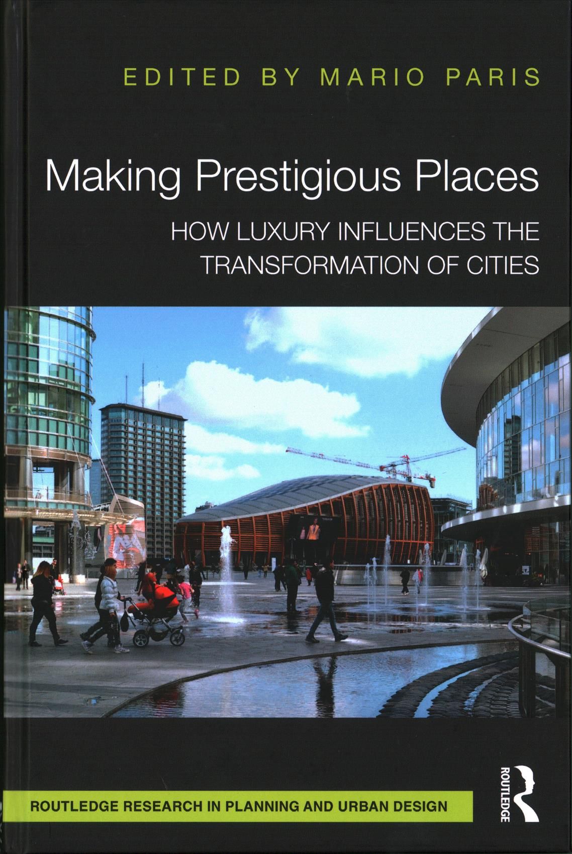 Making Prestigious Places By Mario Paris (editor) 9781138232525