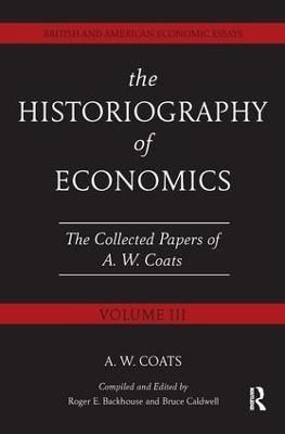 The Historiography of Economics: British and American Economic Essays, Volume III