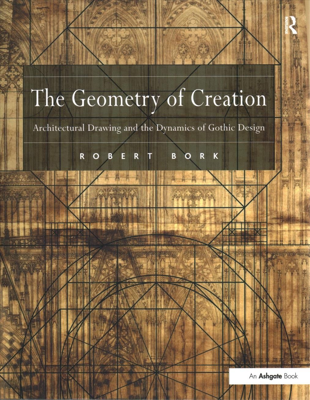 The Geometry of Creation By Robert Bork 9781138247673 (Paperback)