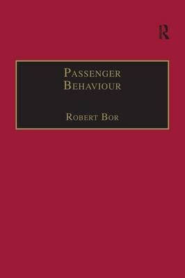 Passenger Behaviour By Robert Bor (editor) 9781138248021 (Paperback)