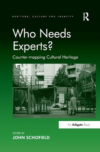 Who Needs Experts? By John Schofield (editor) 9781138248182