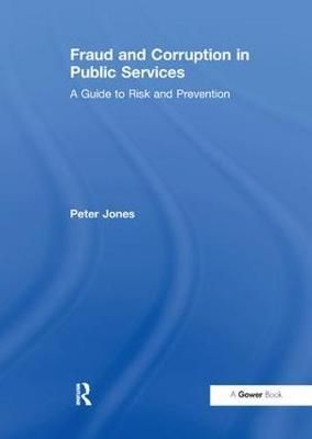 Fraud and Corruption in Public Services By Tickner, Peter (Paperback)