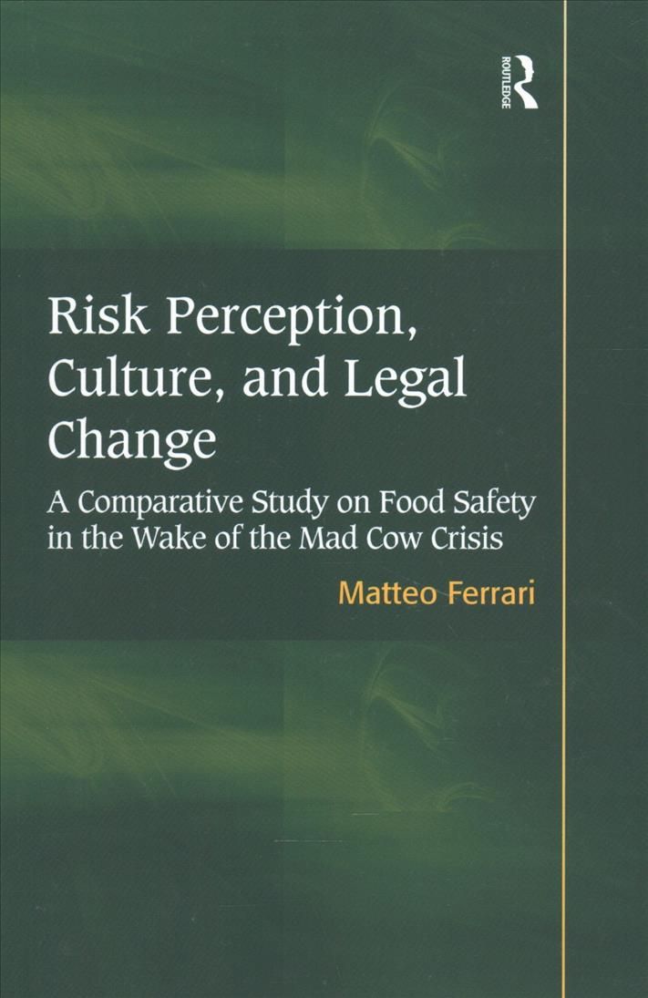 Risk Perception, Culture, and Legal Change By Matteo Ferrari