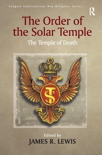 The Order of the Solar Temple By James R. Lewis (editor) 9781138253339