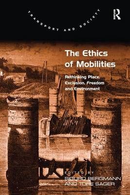 The Ethics of Mobilities 9781138253421 (Paperback)
