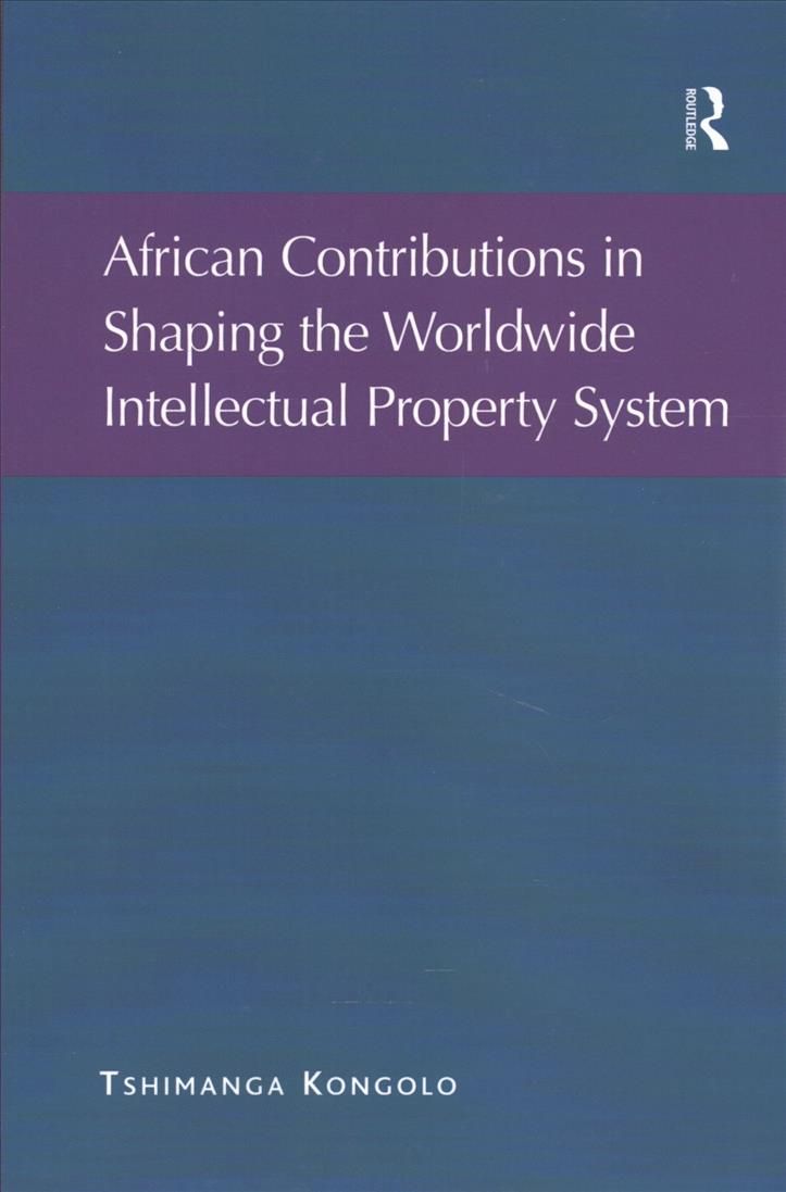 African Contributions in Shaping the Worldwide Intellectual Property System