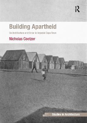 Building Apartheid By Nic Coetzer 9781138255432 (Paperback)