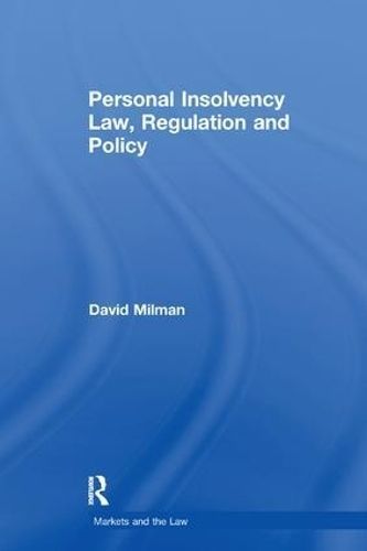 Personal Insolvency Law, Regulation and Policy By David Milman