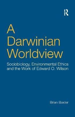 A Darwinian Worldview By Brian Baxter 9781138259461 (Paperback)