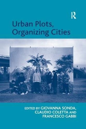 Urban Plots, Organizing Cities 9781138260900 (Paperback)