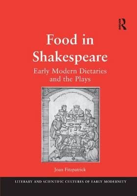 Food in Shakespeare By Joan Fitzpatrick 9781138265066 (Paperback)
