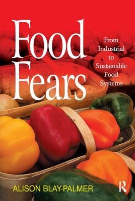 Food Fears By Alison Blay-Palmer 9781138266261 (Paperback)