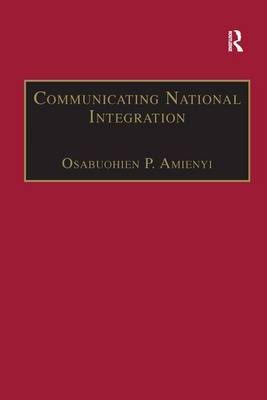 Communicating National Integration By Osabuohien P. Amienyi