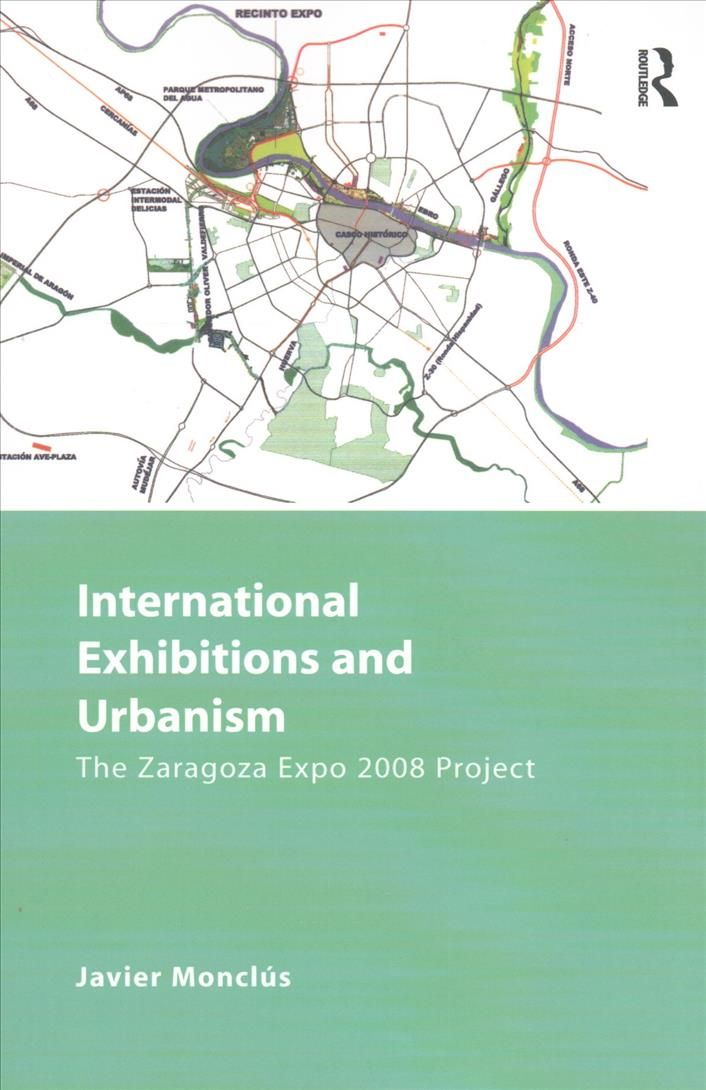 International Exhibitions and Urbanism By Javier Monclús (Paperback)