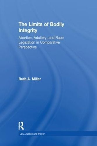 The Limits of Bodily Integrity By Ruth A. Miller 9781138271074