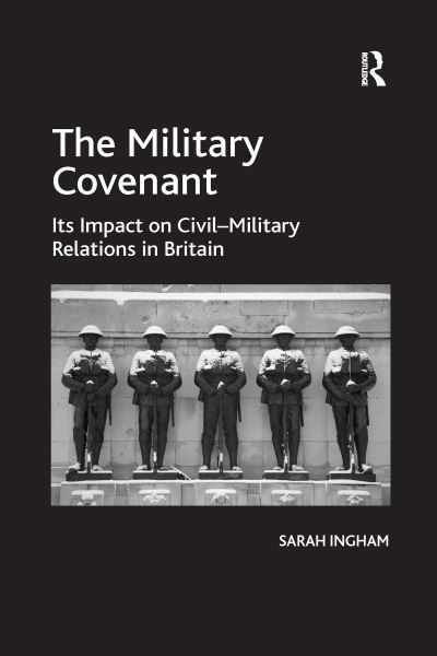 The Military Covenant By Sarah Ingham 9781138272309 (Paperback)