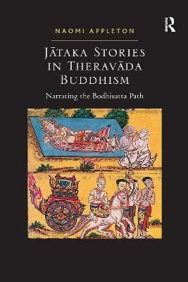 Jataka Stories in Theravada Buddhism By Naomi Appleton 9781138273658