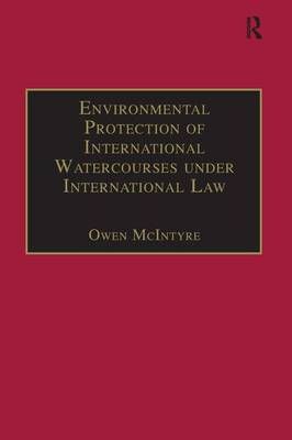 Environmental Protection of International Watercourses Under International Law